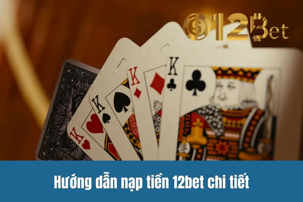 Cá Cược Bóng Đá Online 12bet – Kèo Bóng Đá Cập Nhật Mới 3 Hướng dẫn nạp tiền 12bet chi tiết