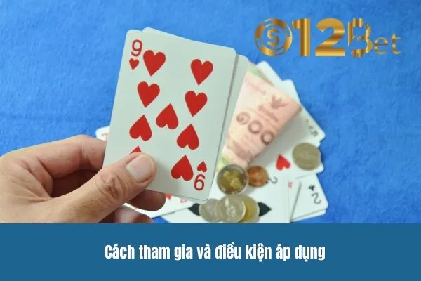 Chương trình khuyến mãi 12bet 3 Cách tham gia và điều kiện áp dụng