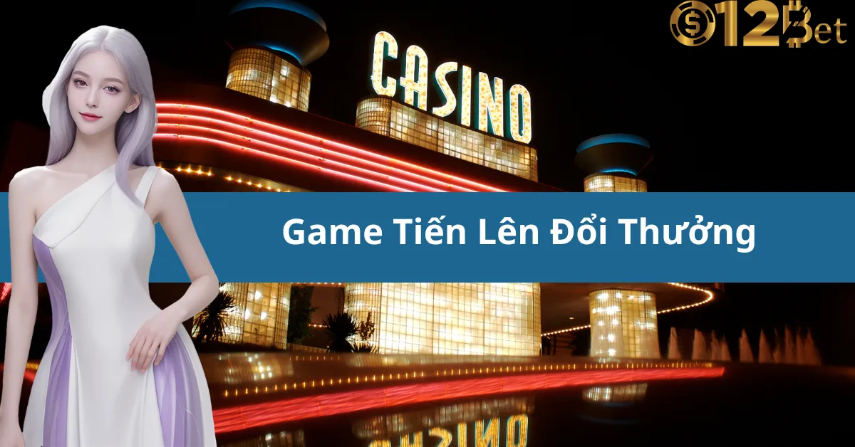 Chơi Game Tiến Lên Đổi Thưởng Trực Tuyến Hấp Dẫn 12bet – Cơ Hội Thắng Lớn Mỗi Ngày 7 Chơi Game Tiến Lên Đổi Thưởng Trực Tuyến Hấp Dẫn 12bet – Cơ Hội Thắng Lớn Mỗi Ngày