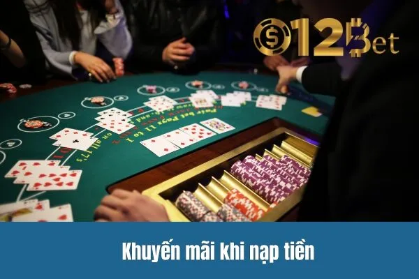Hướng Dẫn Nạp Tiền 12bet 3 Khuyến mãi khi nạp tiền 12bet